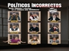 Obra de Teatre: “Políticos Incorrectos”