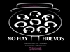 "No hay Huevos"